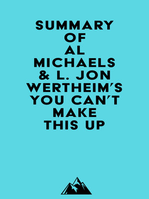 cover image of Summary of Al Michaels & L. Jon Wertheim's You Can't Make This Up